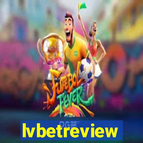 lvbetreview