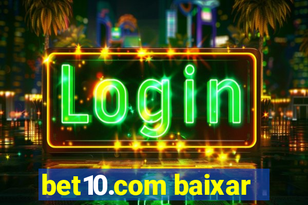 bet10.com baixar