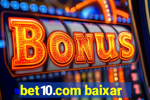 bet10.com baixar