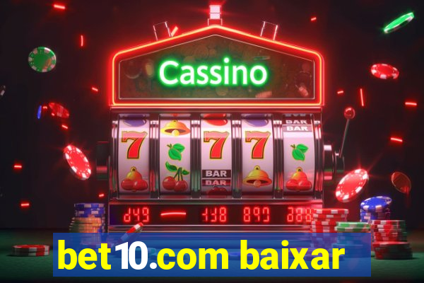 bet10.com baixar