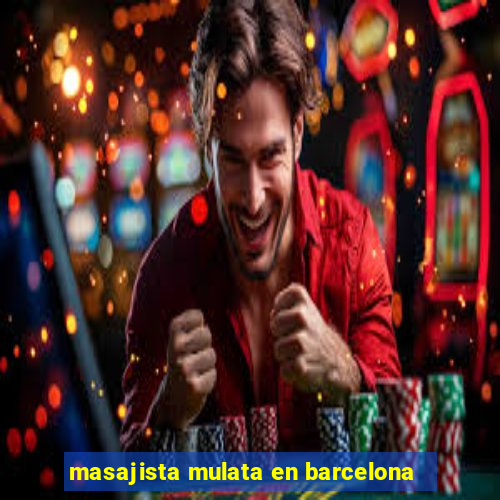 masajista mulata en barcelona