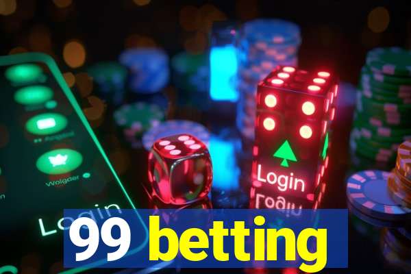 99 betting