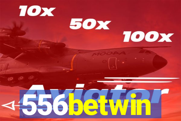 556betwin