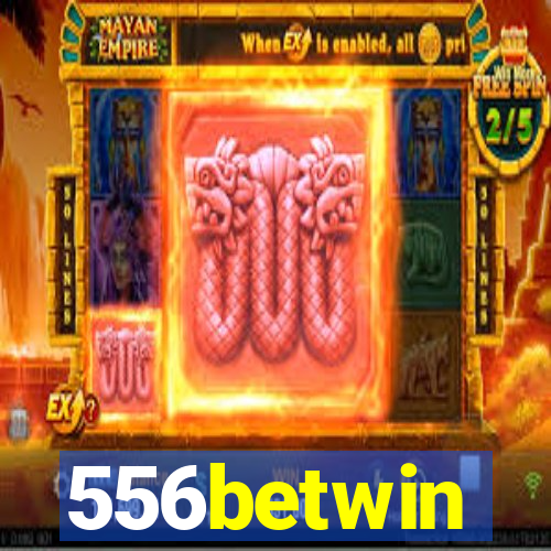 556betwin
