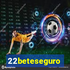 22beteseguro