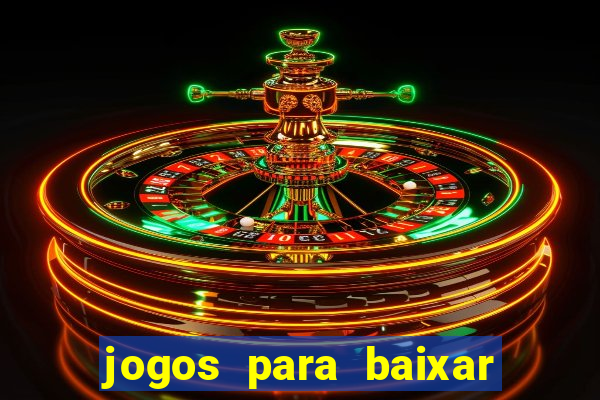 jogos para baixar que ganha dinheiro