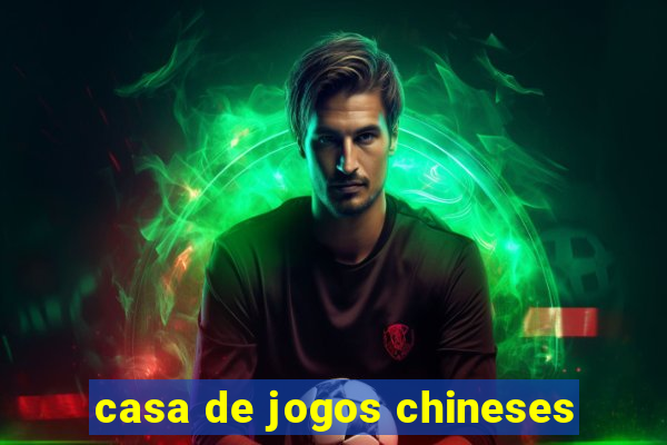 casa de jogos chineses