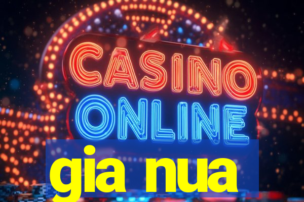 gia nua
