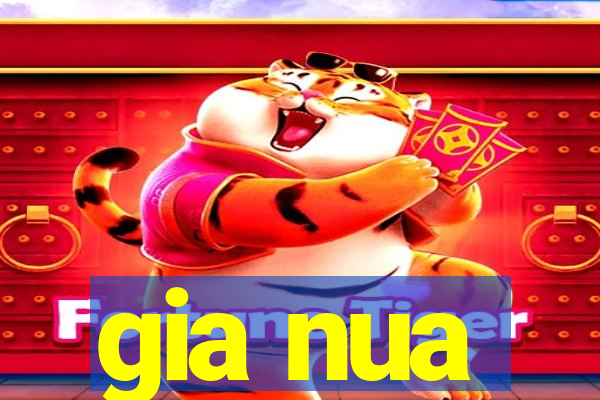 gia nua