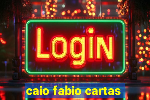 caio fabio cartas