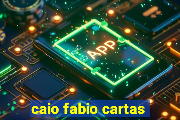 caio fabio cartas