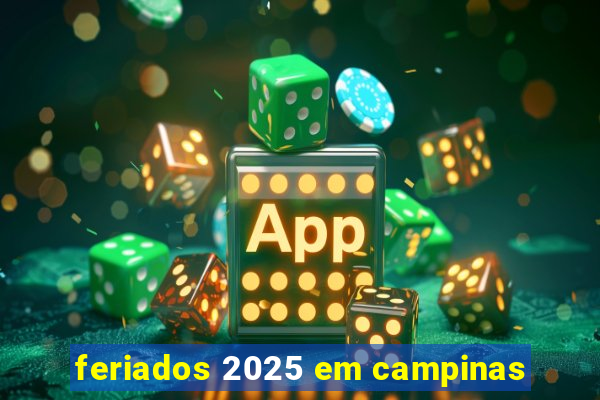feriados 2025 em campinas