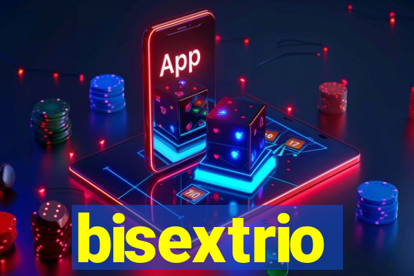 bisextrio
