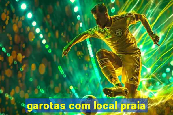 garotas com local praia