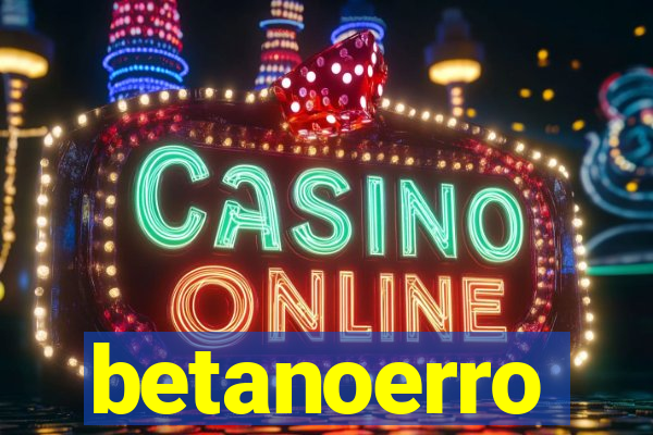 betanoerro