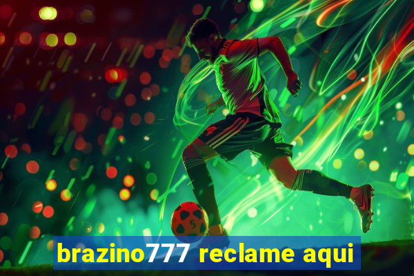 brazino777 reclame aqui