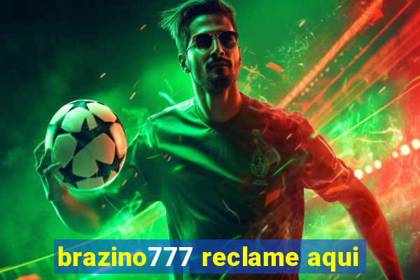 brazino777 reclame aqui