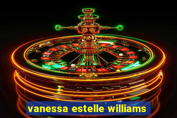 vanessa estelle williams