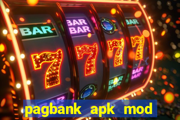 pagbank apk mod dinheiro infinito