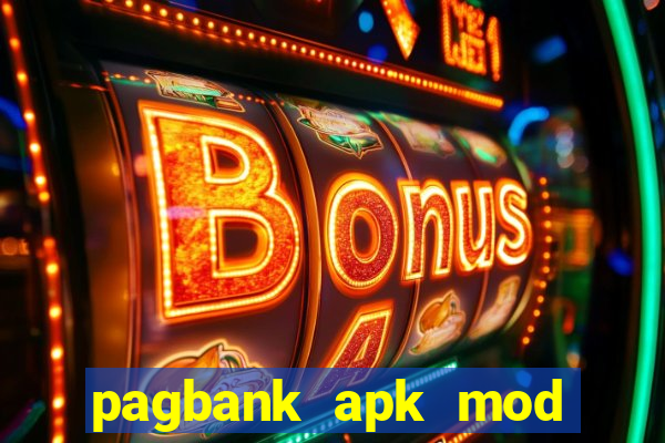 pagbank apk mod dinheiro infinito