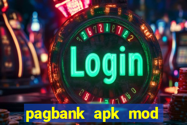 pagbank apk mod dinheiro infinito