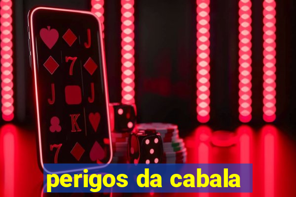 perigos da cabala