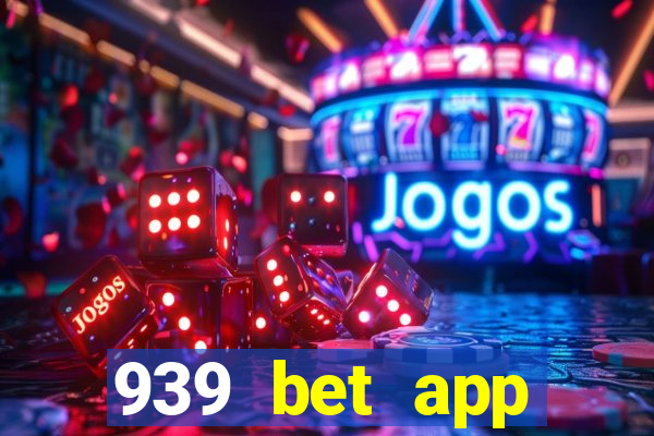 939 bet app download apk