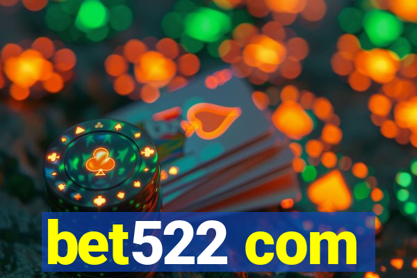 bet522 com