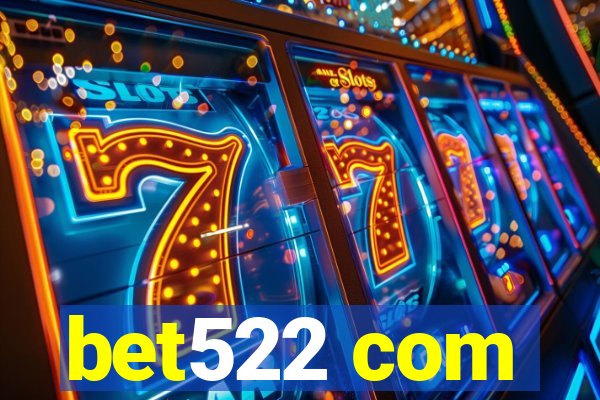 bet522 com