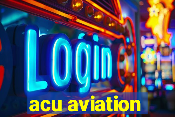 acu aviation