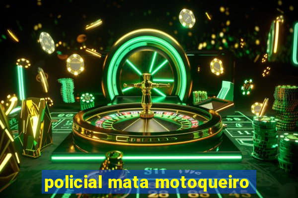 policial mata motoqueiro