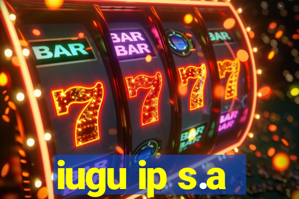 iugu ip s.a
