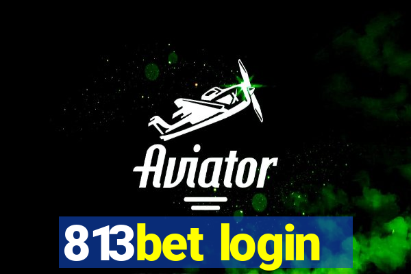 813bet login