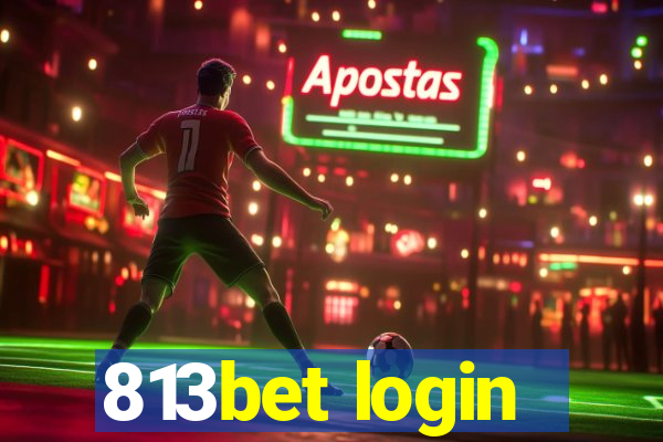 813bet login