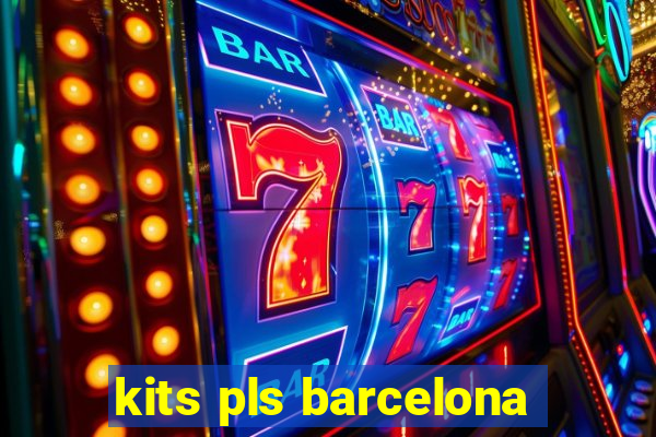 kits pls barcelona