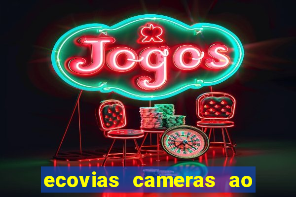 ecovias cameras ao vivo santos