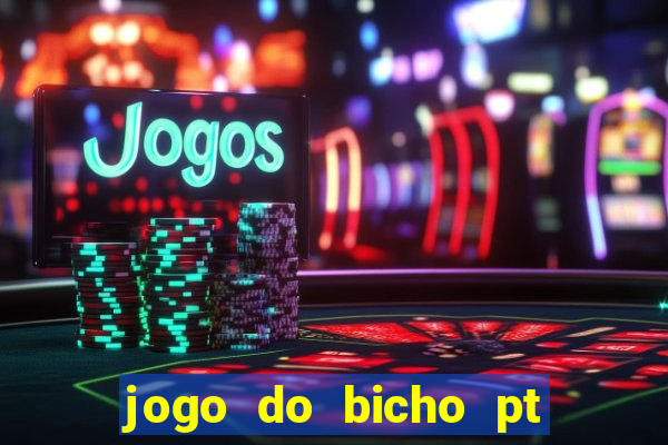 jogo do bicho pt rio 11hs hoje