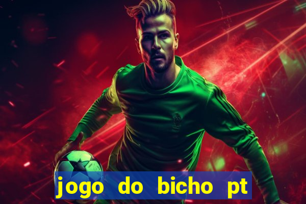 jogo do bicho pt rio 11hs hoje