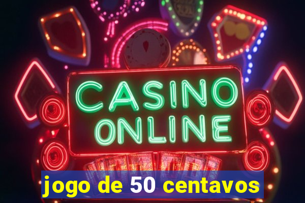 jogo de 50 centavos