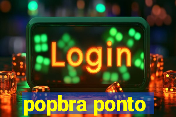 popbra ponto
