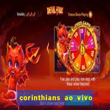 corinthians ao vivo multi canal