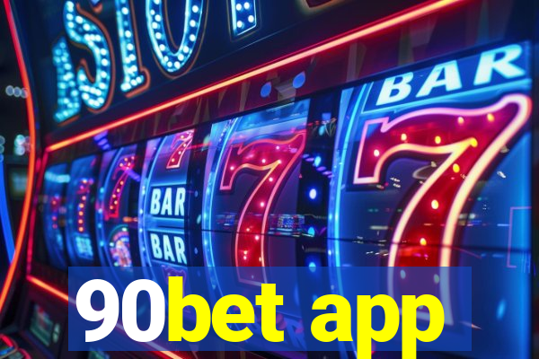 90bet app