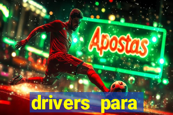 drivers para windows 7 64 bits