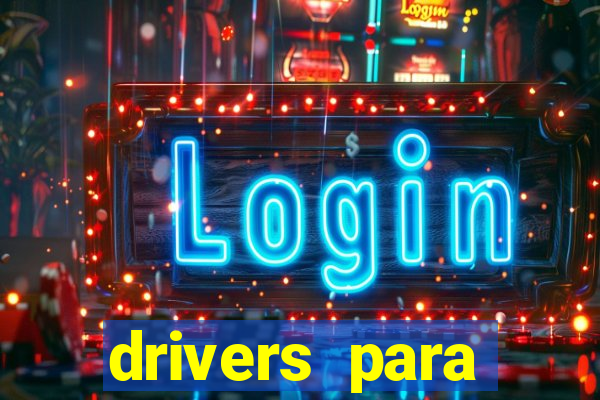 drivers para windows 7 64 bits