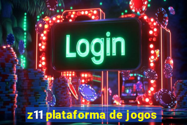 z11 plataforma de jogos