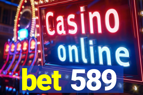 bet 589