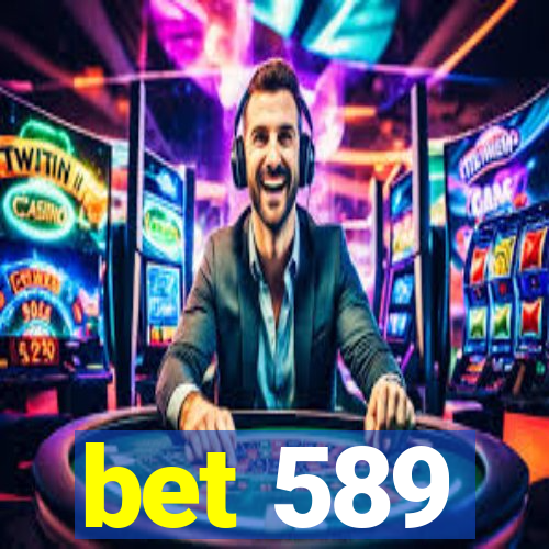 bet 589