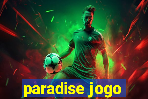 paradise jogo