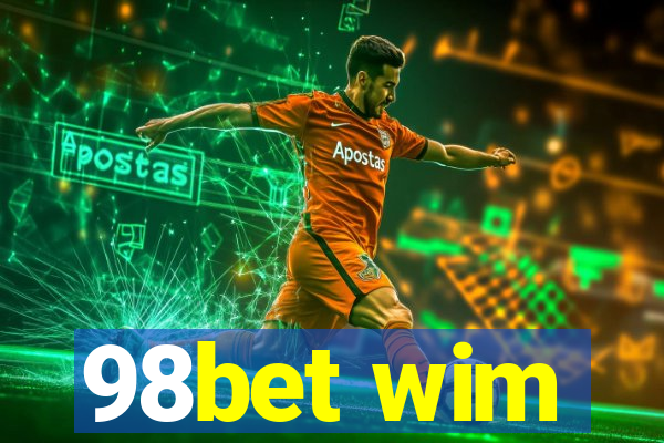 98bet wim
