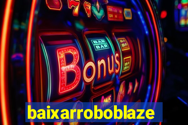 baixarroboblaze